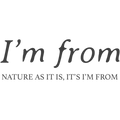 I`m from